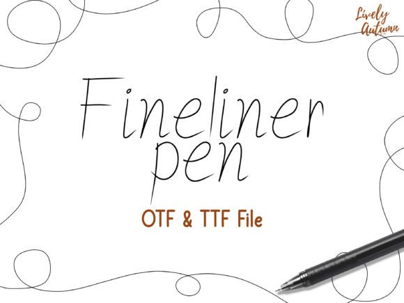 Fineliner Pen: The Sharp, Distinctive Font for Your Campaign Story