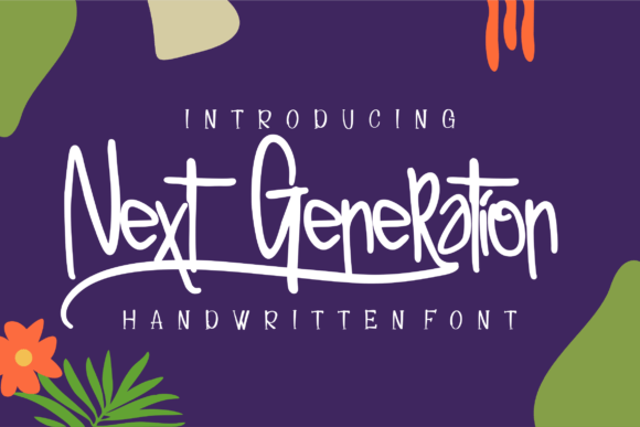 Next Generation: A Font That Gives Your Brand a Signature Look