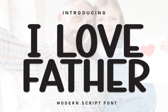 Reviewing the I Love Father Handwritten Font in Brand Design
