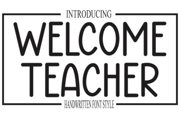 Welcome Teacher: A Signature Font for Strategic Marketing